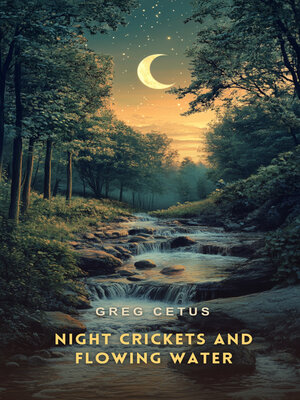 cover image of Night Crickets and Flowing Water